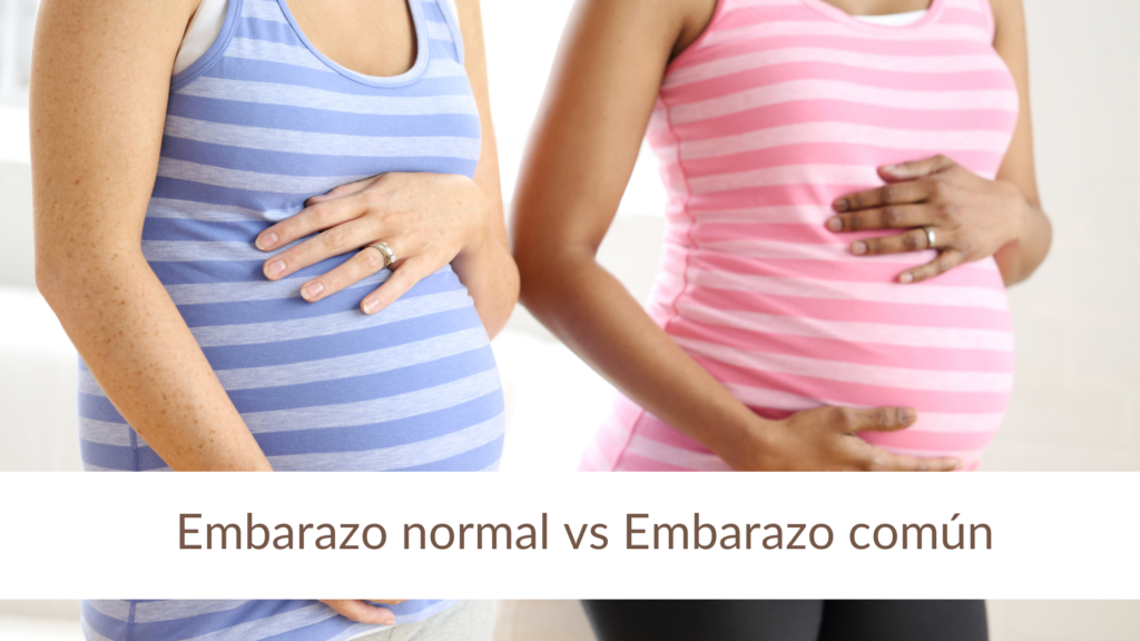 Embarazo normal vs embarazo común