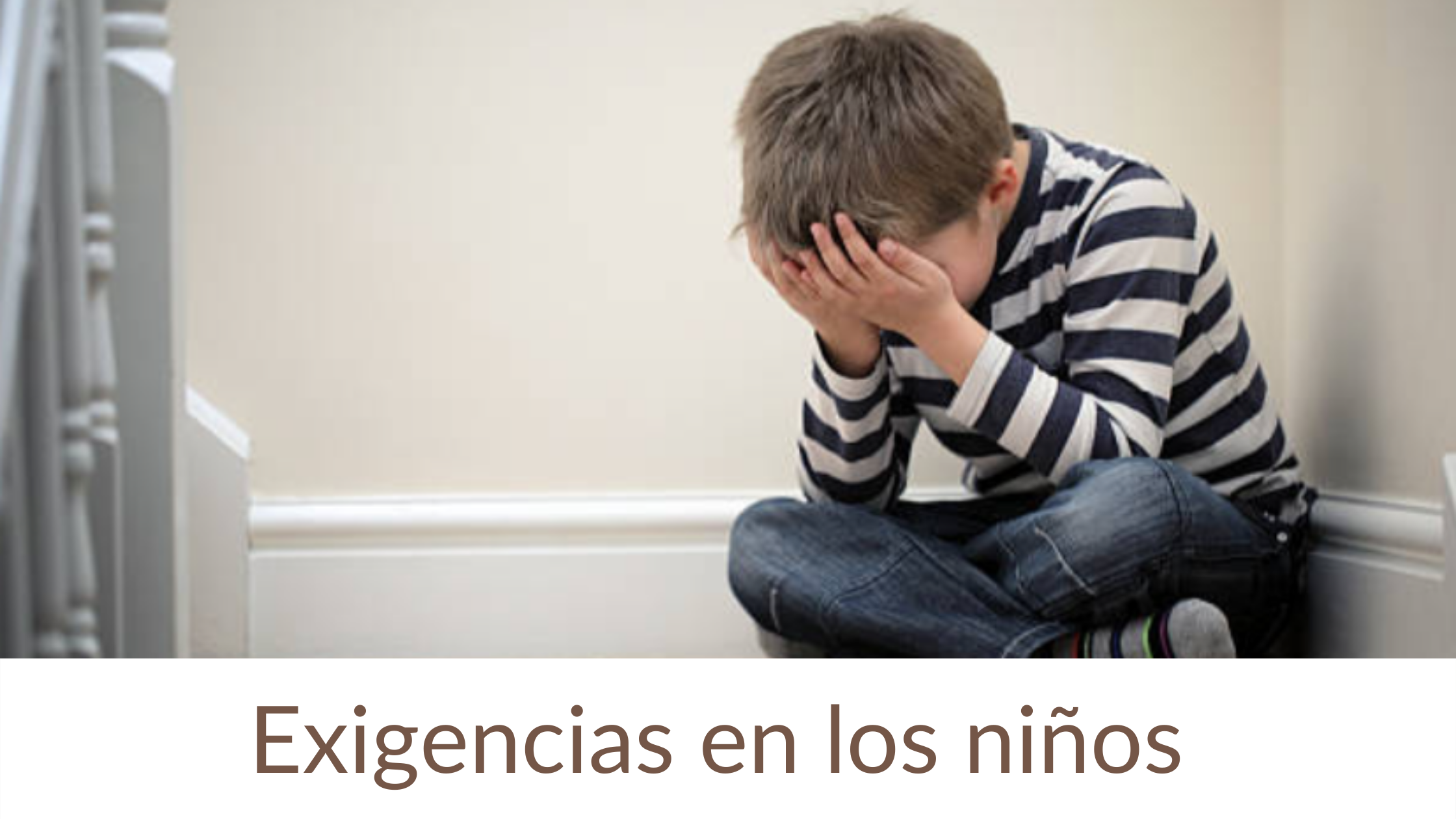 Exigencias en los niños